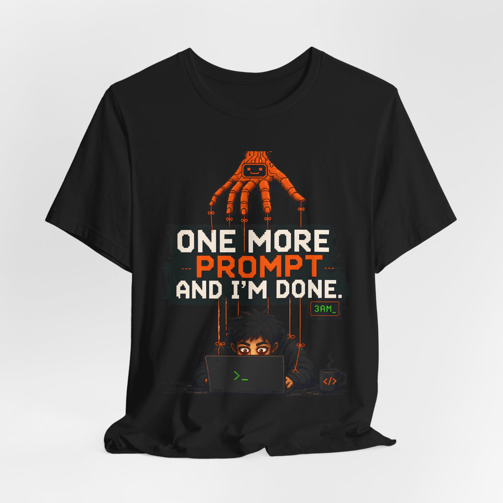Still Prompting at 3AM? — Funny AI Developer T-Shirt