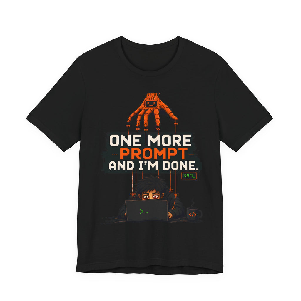 Still Prompting at 3AM? — Funny AI Developer T-Shirt