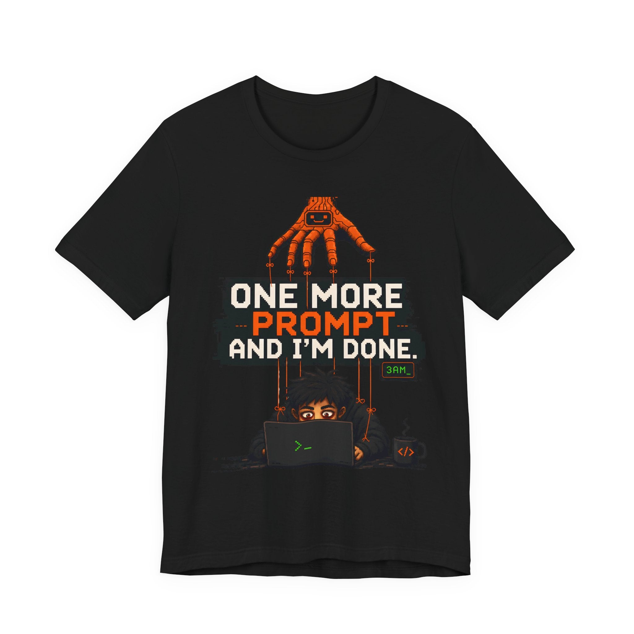 Still Prompting at 3AM? — Funny AI Developer T-Shirt